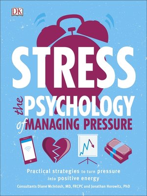 cover image of Stress the Psychology of Managing Pressure